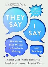 They Say - I Say with Readings : The Moves That Matters in Academic Writing 6th