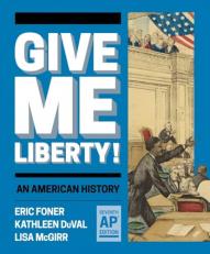 Give Me Liberty! : An American History with Access 7th