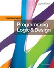 Programming Logic and Design, Comprehensive 9th