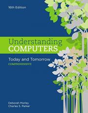 Understanding Computers : Today and Tomorrow: Comprehensive, Loose-Leaf Version 16th