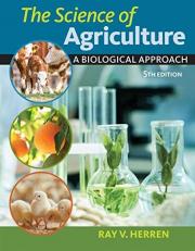 The Science of Agriculture : A Biological Approach 5th