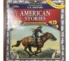 National Geographic US History American Stories Beginnings to World War I Teacher Edition CA 