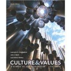 Culture and Values: A Survey of the Humanities, Volume II 9th