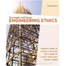 Engineering Ethics: Concepts and Cases 6th