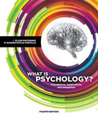 What Is Psychology? : Foundations, Applications, and Integration 4th