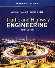 Traffic and Highway Engineering, Enhanced SI Edition 5th