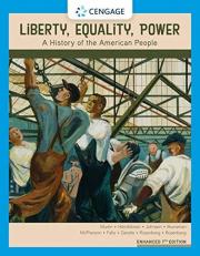 Liberty, Equality, Power : A History of the American People, Enhanced 7th