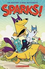 Sparks!: a Graphic Novel (Sparks! #1)