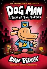 Dog Man: a Tale of Two Kitties: a Graphic Novel (Dog Man #3): from the Creator of Captain Underpants (Library Edition)