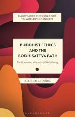 Buddhist Ethics and the Bodhisattva Path : Santideva on Virtue and Well-Being 