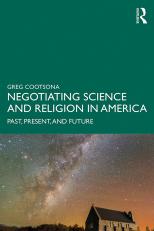 Negotiating Science And Religion In America 20th