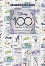 Art of Coloring: Disney 100 Years of Wonder : 100 Images to Inspire Creativity 