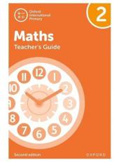 Oxford International Primary Maths Second Edition Teacher's Guide 2 Oxford International Primary Maths Second Edition Teacher's Guide 2