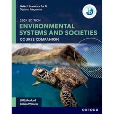 New Dp Environmental Systems And Societies: Course Book (2024 Edition) 