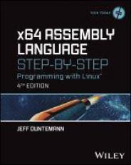 X64 Assembly Language Step-By-Step : Programming with Linux 4th