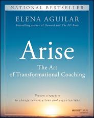 Arise : The Art of Transformational Coaching 2nd