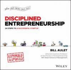 Disciplined Entrepreneurship : 24 Steps to a Successful Startup, Expanded and Updated