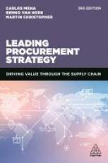 Leading Procurement Strategy : Driving Value Through the Supply Chain Volume 1 3rd