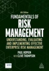 Fundamentals of Risk Management : Understanding, Evaluating and Implementing Effective Enterprise Risk Management 6th