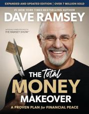 The Total Money Makeover : A Proven Plan for Financial Peace 