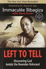 Left to Tell : Discovering God Amidst the Rwandan Holocaust 