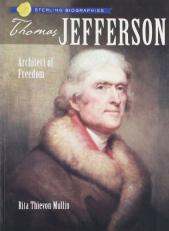 Sterling Biographies - Thomas Jefferson : Architect of Freedom 