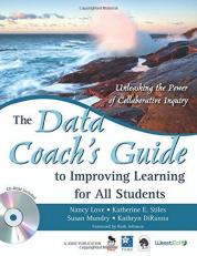 The Data Coach′s Guide to Improving Learning for All Students : Unleashing the Power of Collaborative Inquiry 