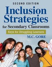 Inclusion Strategies for Secondary Classrooms : Keys for Struggling Learners 2nd