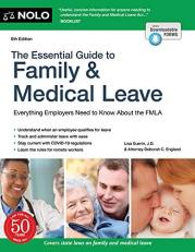 The Essential Guide to Family and Medical Leave 6th