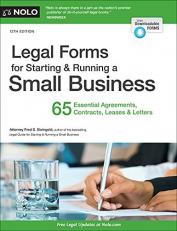 Legal Forms for Starting and Running a Small Business : 65 Essential Agreements, Contracts, Leases and Letters 12th