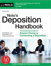 Nolo's Deposition Handbook : The Essential Guide for Anyone Facing or Conducting a Deposition 8th