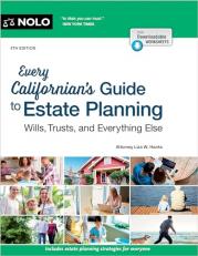 Every Californian's Guide to Estate Planning : Wills, Trust and Everything Else 4th