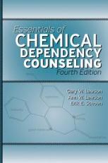 Essentials of Chemical Dependency Counseling-Fourth Edition E-Book