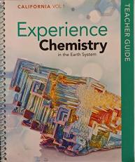 California Experience Chemistry in the Earth System, Teacher Guide Volume 1, c. 2021, 9781418306991, 1418306991 