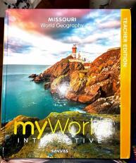 MyWorld Interactive Missouri World Geography TEACHER EDITION 