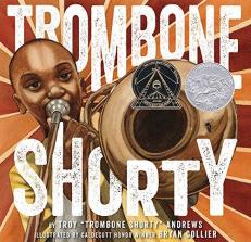 Trombone Shorty : A Picture Book Biography 