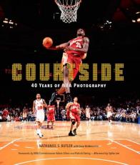 Courtside : 40 Years of NBA Photography 