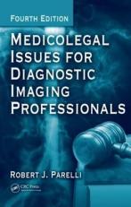 Medicolegal Issues for Diagnostic Imaging Professionals 4th