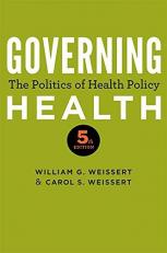 Governing Health : The Politics of Health Policy 5th