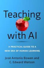 Teaching with AI : A Practical Guide to a New Era of Human Learning 