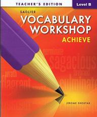 Vocabulary Workshop Achieve Teacher's Edition Level B 