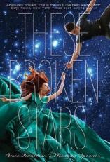 These Broken Stars : A Starbound Novel 