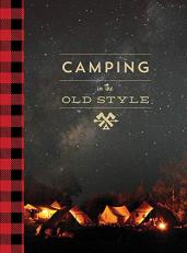 Camping in the Old Style : Updated Edition 