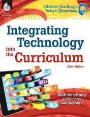 Integrating Technology into the Curriculum 2nd