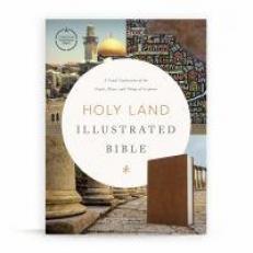 CSB Holy Land Illustrated Bible, British Tan LeatherTouch : A Visual Exploration of the People, Places, and Things of Scripture 