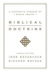 Biblical Doctrine : A Systematic Summary of Bible Truth 