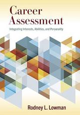 Career Assessment : Integrating Interests, Abilities, and Personality 