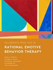 Deliberate Practice in Rational Emotive Behavior Therapy 