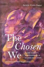 The Chosen We : Black Women's Empowerment in Higher Education 