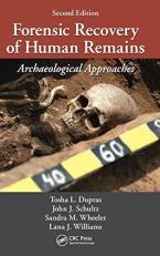 Forensic Recovery of Human Remains : Archaeological Approaches, Second Edition